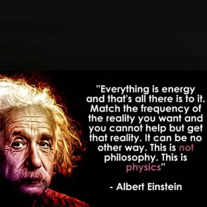 Everything is Energy